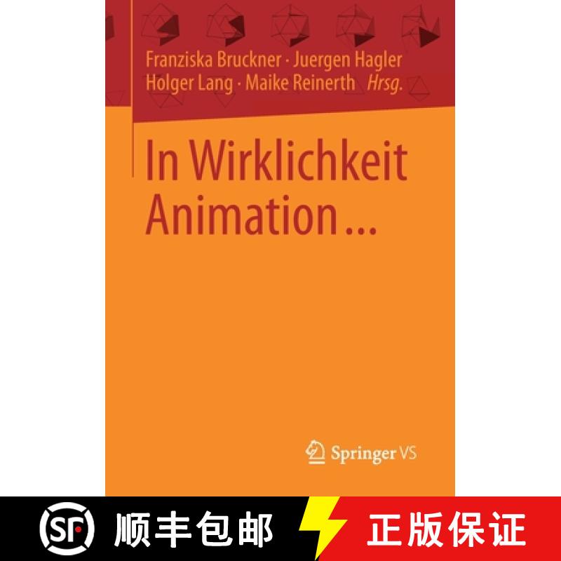 【3-4周达】In Wirklichkeit Animation... : Beiträge zur deutschsprachigen Animationsforschung [9783658332860]