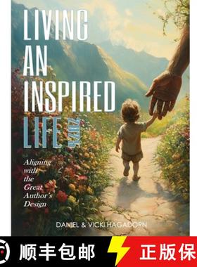 【3-4周达】Living An Inspired Life: Aligning To A Life Inspired By The Great Designer [9780999282779]