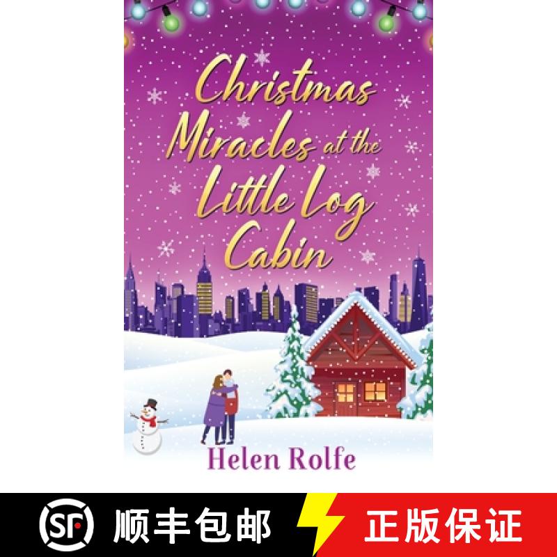 【3-4周达】Christmas Miracles at the Little Log Cabin: A heartwarming, feel-good festive read from be... [9781804156353]