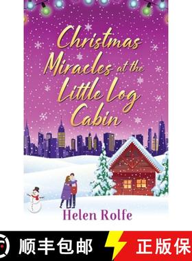 【3-4周达】Christmas Miracles at the Little Log Cabin: A heartwarming, feel-good festive read from be... [9781804156353]