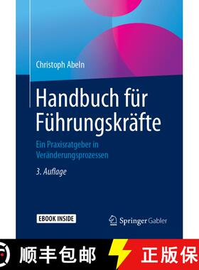 【3-4周达】Handbuch für Führungskräfte: Ein Praxisratgeber in Veränderungsprozessen (3., vollst. ... [9783658236755]