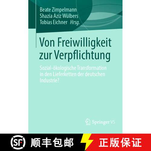 【3-4周达】Von Freiwilligkeit zur Verpflichtung : Sozial-ökologische Transformation in den Lieferket... [9783658472597]