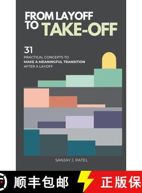 【3-4周达】From Layoff to Take-Off: 31 Practical Concepts to Make a Meaningful Transition After a Layoff [9798224757374]