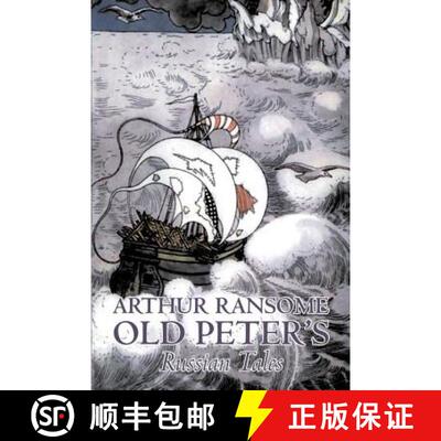 【3-4周达】Old Peter's Russian Tales by Arthur Ransome, Fiction, Animals - Dragons, Unicorns & Mythical [9781603127394]