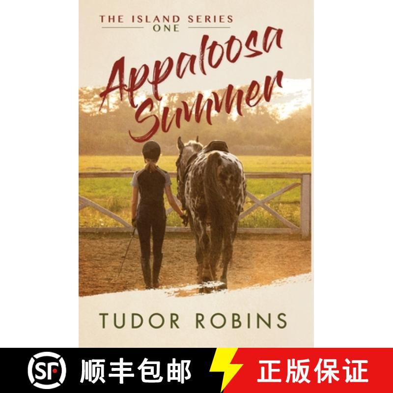 预订 Appaloosa Summer: A coming-of-age story about healing, friendship, love, and horses [9781990802096]
