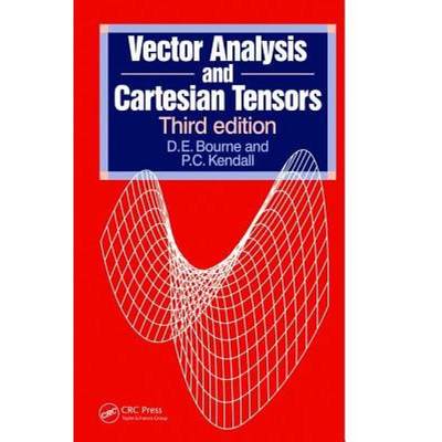 【4周达】Vector Analysis and Cartesian Tensors, Third Edition [9781138442597]