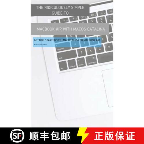 【3-4周达】The Ridiculously Simple Guide to MacBook Air (Retina) with MacOS Catalina Catalina: Gettin... [9781629178868]
