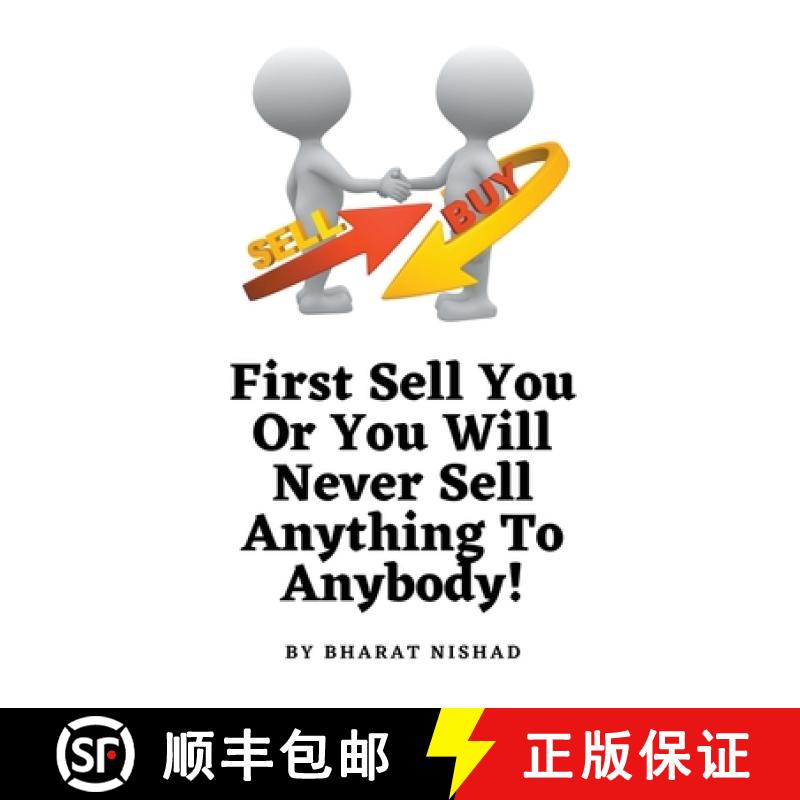 【2-3周达】First Sell You Or You Will Never Sell Anything To Anybody! [9798224209804]