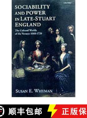 【3-4周达】Sociability and Power in Late Stuart England: The Cultural Worlds of the Verneys 1660-1720 [9780198207191]