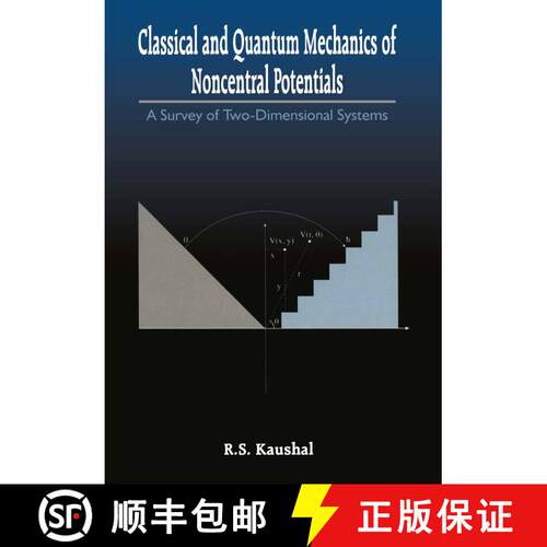 【3-4周达】Classical and Quantum Mechanics of Noncentral Potentials : A Survey of Two-Dimensional Sys... [9783662113271]