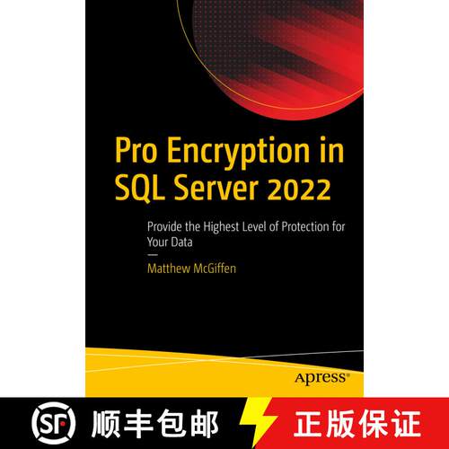 【3-4周达】Pro Encryption in SQL Server 2022 : Provide the Highest Level of Protection for Your Data ... [9781484286630]