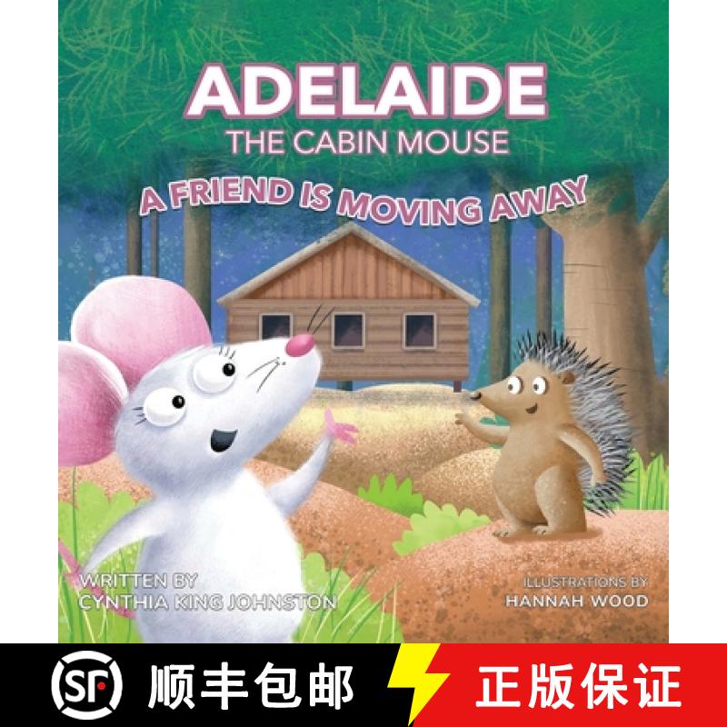 【3-4周达】Adelaide the Cabin Mouse: A Friend is Moving Away [9798348586195]