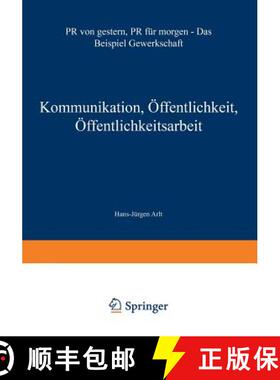 【3-4周达】Kommunikation, OEffentlichkeit, OEffentlichkeitsarbeit: PR Von Gestern, PR Fur Morgen -- D... [9783531131603]