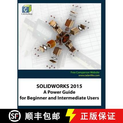 【3-4周达】Solidworks 2015: A Power Guide for Beginner and Intermediate Users [9781513605296]