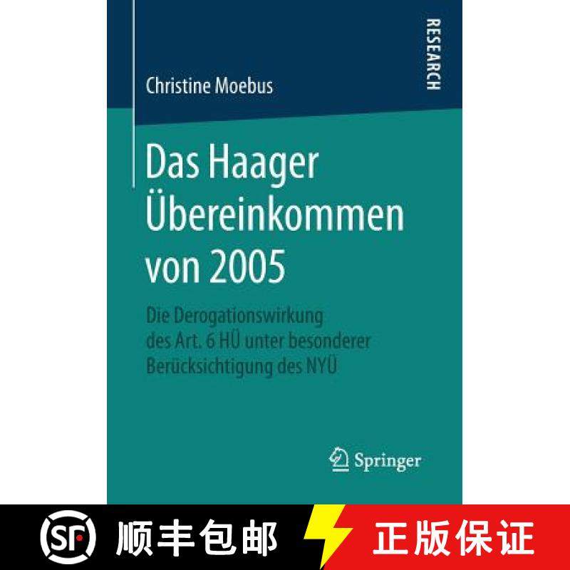 【3-4周达】Das Haager UEbereinkommen von 2005: Die Derogationswirkung des Art. 6 HUE unter besonderer... [9783658129729]