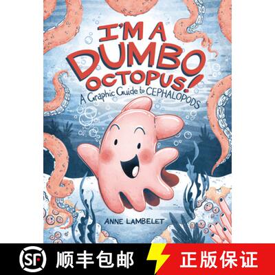 【3-4周达】I'm a Dumbo Octopus!: A Graphic Guide to Cephalopods [9798765661376]