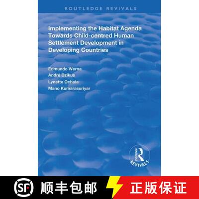 预订 Implementing the Habitat Agenda: Towards Child-centred Human Settlement Development in Developin... [9781138322226]