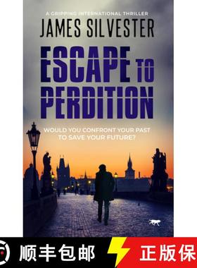 预订 Escape to Perdition: A Gripping international Thriller [9781913942663]