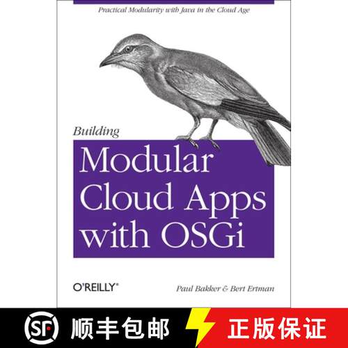 【3-4周达】Building Modular Cloud Applications with OSGi: Practical Modularity with Java in the Cloud... [9781449345150]