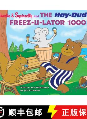 【3-4周达】Charlie and Squirrelly and the HayDude Freez-U-Lator 1000 [9798987660072]