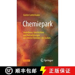 Chemiepark 9783662621738 Leben aus 4周达 einem Geschichten Anekdoten und Chemiker Betrachtungen
