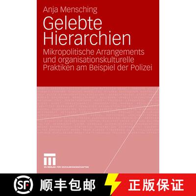 【3-4周达】Gelebte Hierarchien : Mikropolitische Arrangements und organisationskulturelle Praktiken a... [9783531157184]