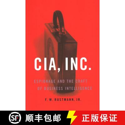 【3-4周达】CIA, Inc.: Espionage and the Craft of Business Intelligence [9781574885200]