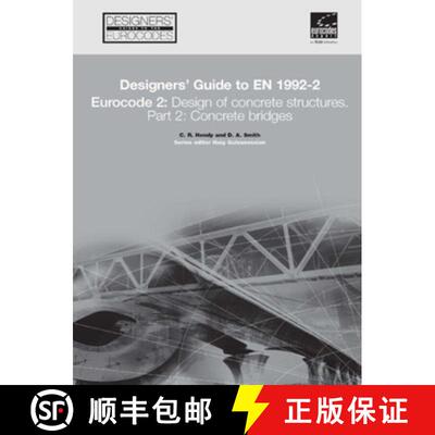 【3-4周达】Designers' Guide to EN 1992-2. Eurocode 2 : Design of concrete structures. Part 2: Concret... [9780727731593]