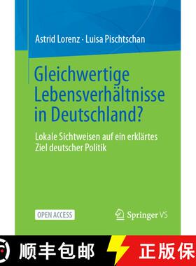 【3-4周达】Gleichwertige Lebensverhältnisse in Deutschland? : Lokale Sichtweisen auf ein erklärtes ... [9783658466015]