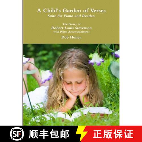 【3-4周达】Child's Garden of Verses Suite for Piano and Reader: The Poetry of Robert Louis Stevenson ... [9781794754959]