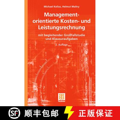 【3-4周达】Managementorientierte Kosten- und Leistungsrechnung: mit begleitender Großfallstudie und ... [9783835100848]