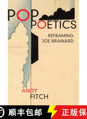 【3-4周达】Pop Poetics: Reframing Joe Brainard [9781564787286]