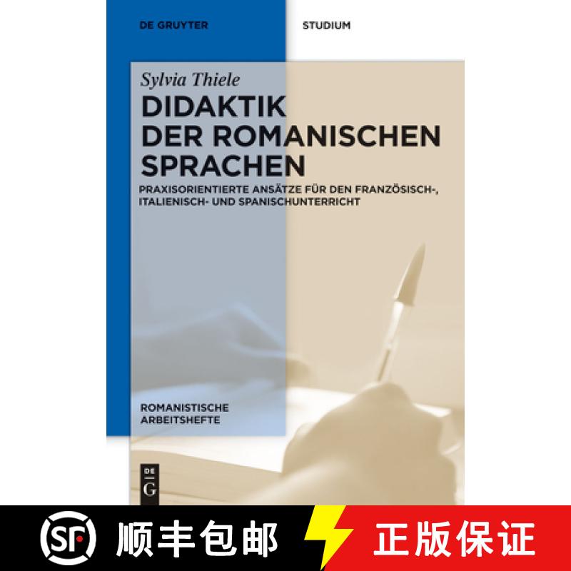 预订 Didaktik Der Romanischen Sprachen: Praxisorientierte Ansätze Für Den Französisch-, Italienisc... [9783110253825]