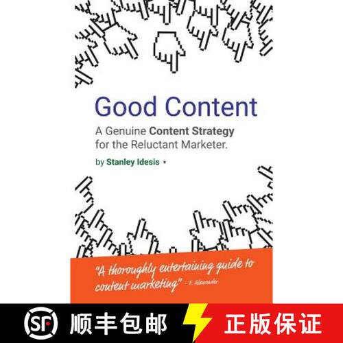 【3-4周达】Good Content: A Genuine Content Strategy for the Reluctant Marketer [9781732405721]