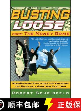 【3-4周达】Busting Loose From The Money Game: Mind-Blowing Strategies For Changing The Rules Of A Gam... [9780470047491]