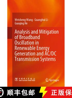 【3-4周达】Analysis and Mitigation of Broadband Oscillation in Renewable Energy Generation and AC/DC ... [9789819915675]