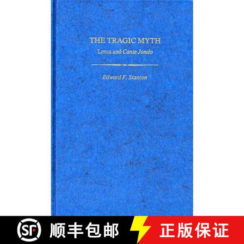 【3-4周达】精装 The Tragic Myth: Lorca and Cante Jondo [9780813113784]