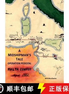 【3-4周达】A Midshipman's Tale: Operation Pedestal, Malta Convoy August 1942 [9780993594748]