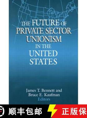 【3-4周达】The Future of Private Sector Unionism in the United States [9780765608512]