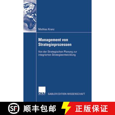 【3-4周达】Management von Strategieprozessen: Von der Strategischen Planung zur integrierten Strategi... [9783835006898]