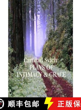 【3-4周达】Caridad Svich: Plays of Intimacy and Grace [9781304613868]