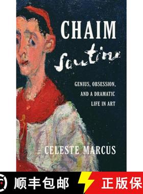 【3-4周达】Chaim Soutine: Genius, Obsession, and a Dramatic Life in Art [9781541703223]