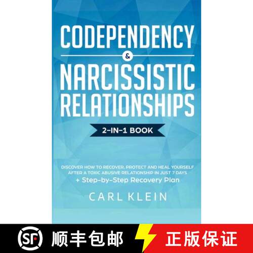 【3-4周达】Codependency and Narcissistic Relationships: Discover How to Recover, Protect and Heal You... [9781951266578]
