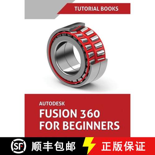 【3-4周达】Autodesk Fusion 360 For Beginners: Part Modeling, Assemblies, and Drawings [9788194195337]