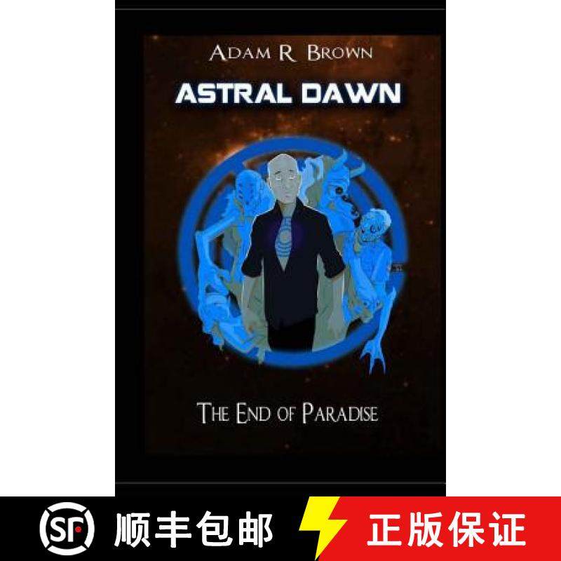 预订 Astral Dawn: The End of Paradise [9780692490211]