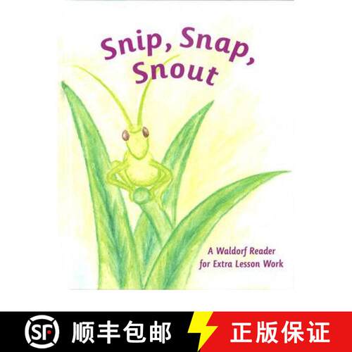 【3-4周达】Snip Snap Snout!: A Waldorf Reader for Third Grade Extra Lesson Work [9781888365641]