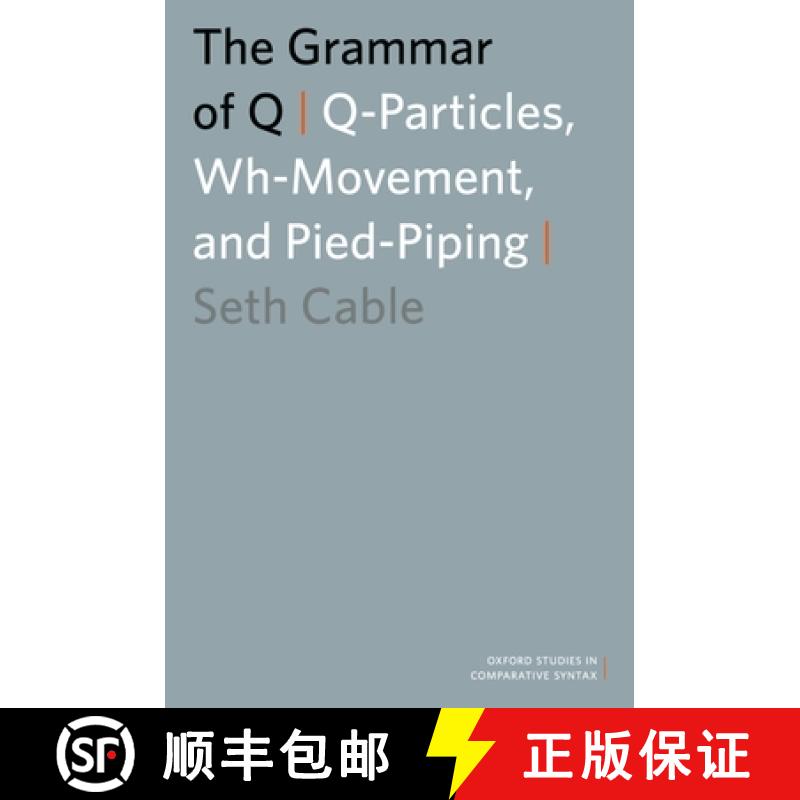 【3-4周达】The Grammar of Q: Q-Particles, Wh-Movement, and Pied-Piping [9780195392272]