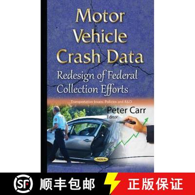 【3-4周达】Motor Vehicle Crash Data: Redesign of Federal Collection Efforts [9781634833707]