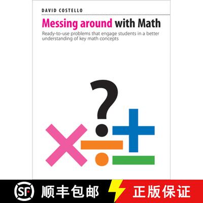 【3-4周达】Messing Around with Math: Ready-To-Use Problems That Engage Students in a Better Understan... [9781551383668]