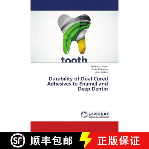 预订 Durability of Dual Cured Adhesives to Enamel and Deep Dentin [9786139835690]